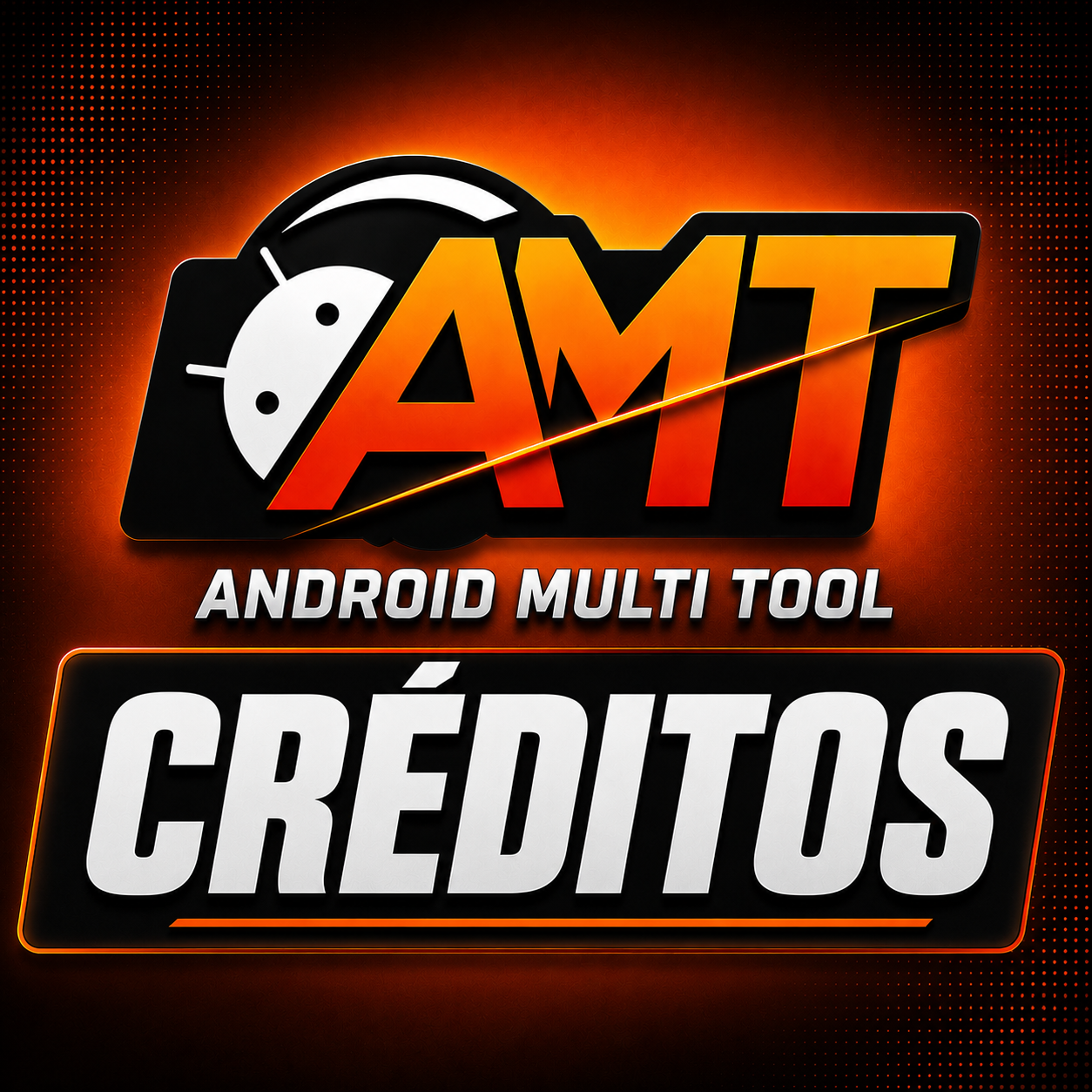 AMT - ANDROID MULTI TOOL - CRÉDITOS