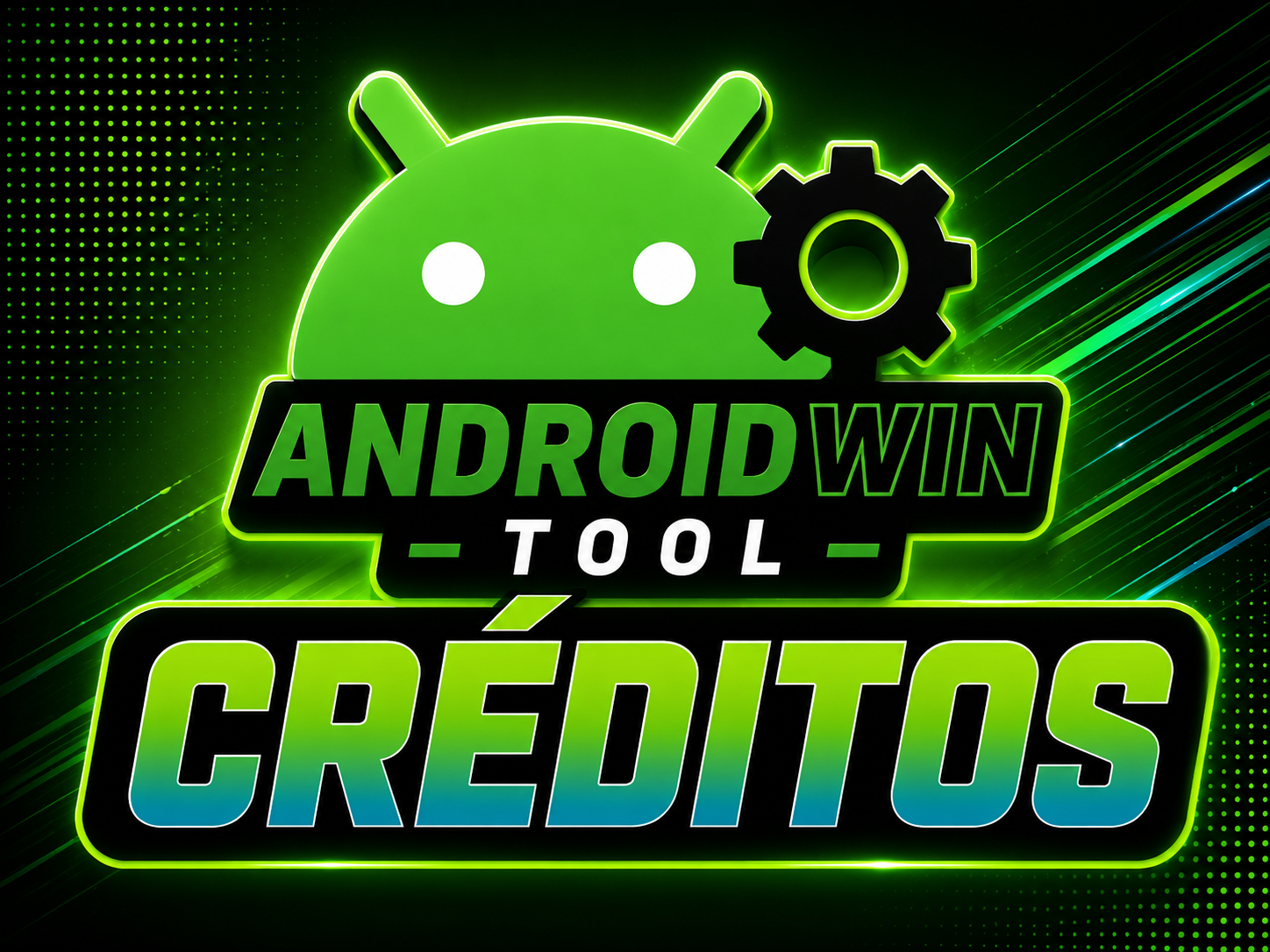 ANDROIDWIN - [ CRÉDITOS ]