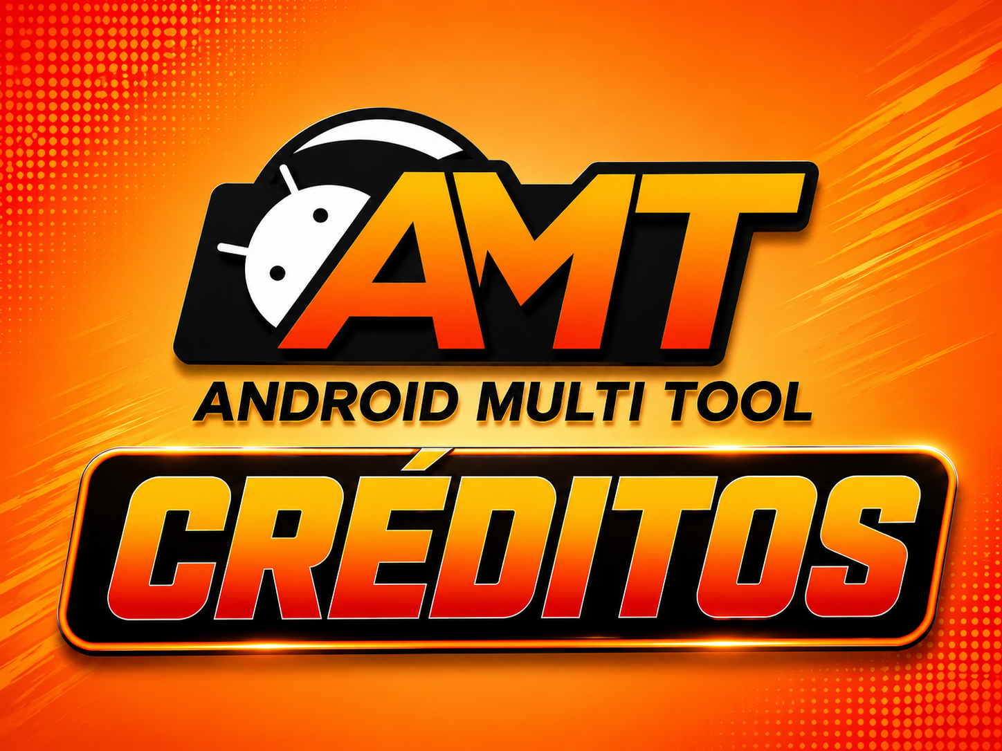 AMT - ANDROID MULTI TOOL [ CRÉDITOS ]